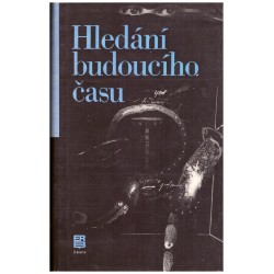 Hledání budoucího času. Antologie současné světové science fiction