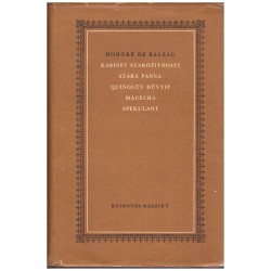 Balzac, H.: Kabinet starožitností, Stará panna, Quinolův důvtip, Macecha, Spekulant