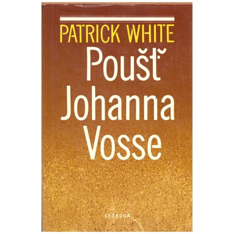 White, P.: Poušť Johanna Vosse