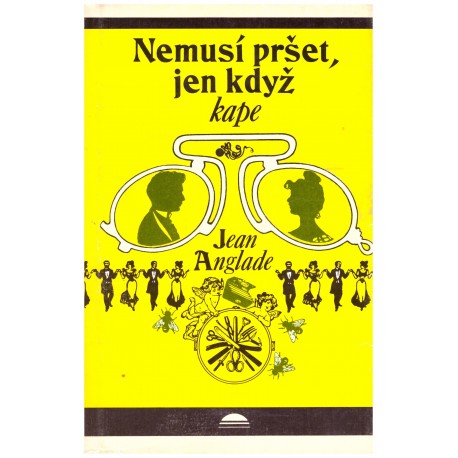 Anglade, J.: Nemusí pršet, jen když kape