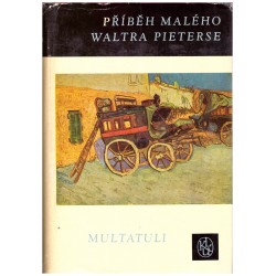Dekker, E. D. (Multatuli): Příběh malého Waltra Pieterse