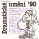 kol.: Dramatické umění 90