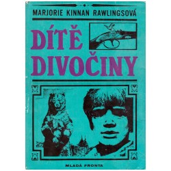 Rawlingsová, M. K.: Dítě divočiny
