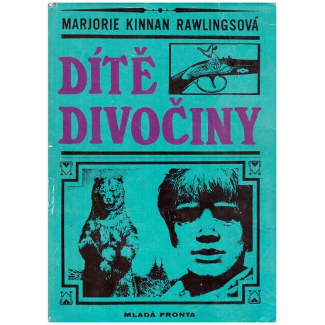 Rawlingsová, M. K.: Dítě divočiny