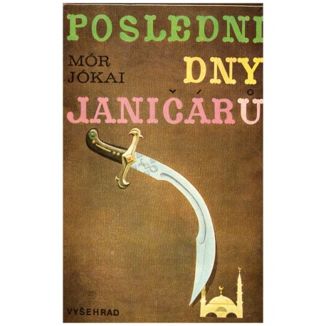 Jókai, M.: Poslední dny Janičárů