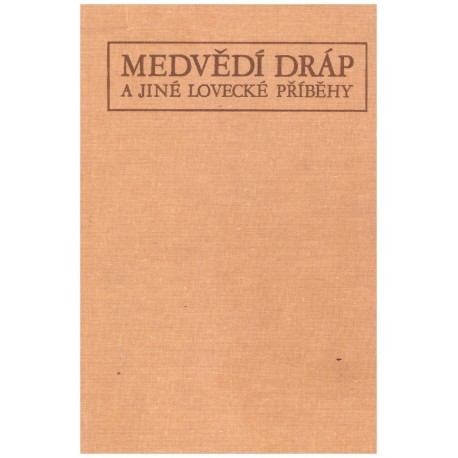 Medvědí dráp a jiné lovecké příběhy