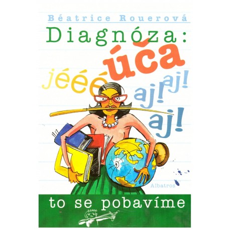 Rouerová, B.: Diagnóza: Úča