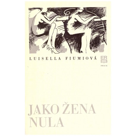 Fiumiová, L.: Jako žena nula