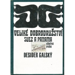 Galský, D.: Veliké dobrodružství Suez a Panama