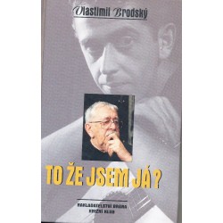 Brodský, V.: To že jsem á?