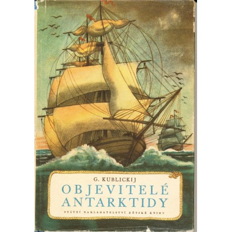 Kublickij, G.: Objevitelé Antarktidy