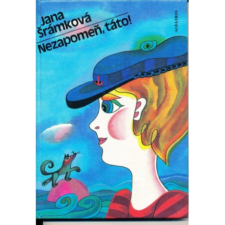 Šrámková, J.: Nezapomeň, táto!