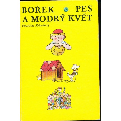 Křivohlavý, V.: Bořek, pes a modrý květ
