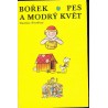 Křivohlavý, V.: Bořek, pes a modrý květ