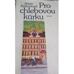 Kettnerová, A.: Pro chlebovou kůrku