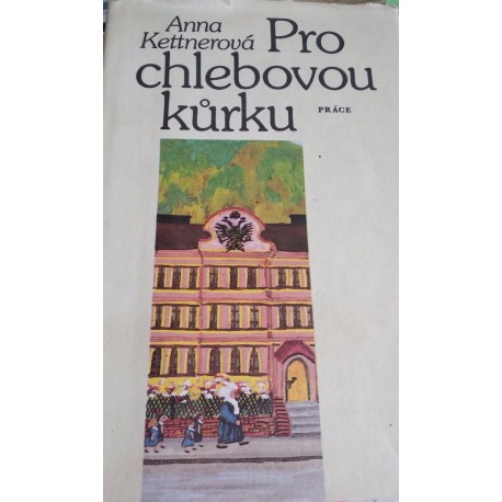 Kettnerová, A.: Pro chlebovou kůrku