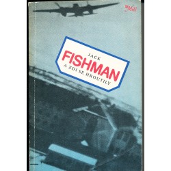Fishman, J.: A zdi se hroutily