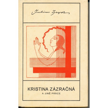 Zeyer, J.: Kristina zázračná a jiné práce