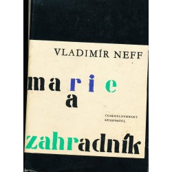 Neff, V.: Marie a zahradník