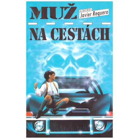 Requero, J.: Muž na cestách