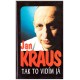 Kraus, J.: Tak to vidím já
