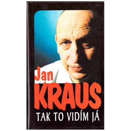 Kraus, J.: Tak to vidím já