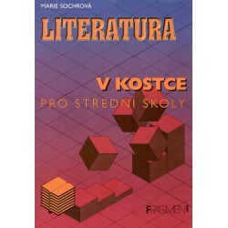 Sochrová, M.: Literatura v kostce pro střední školy