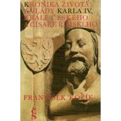 Kožík, F.: Kronika života a vlády Karla IV.  