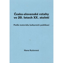 Kučerová, H.: Česko-slovenské vztahy ve 20. letech XX. století
