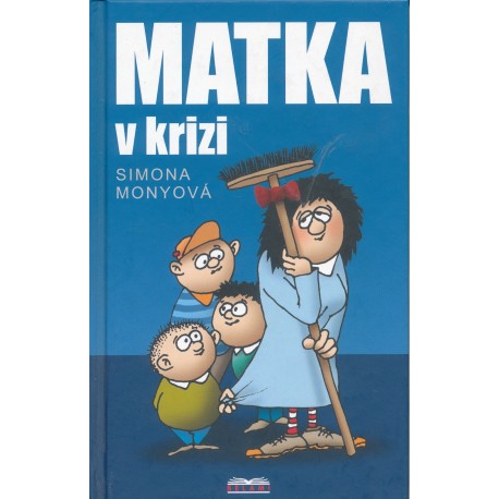 Monyová, S.: Matka v krizi