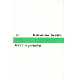 Světlá, K.: Kříž u potoka