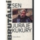 Brůna, O.: Brutální sen Juraje Kukury