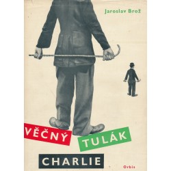 Brož, J.: Věčný tulák Charlie