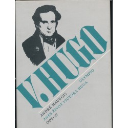 Maurois, A.: V. Hugo aneb Život Victora Huga