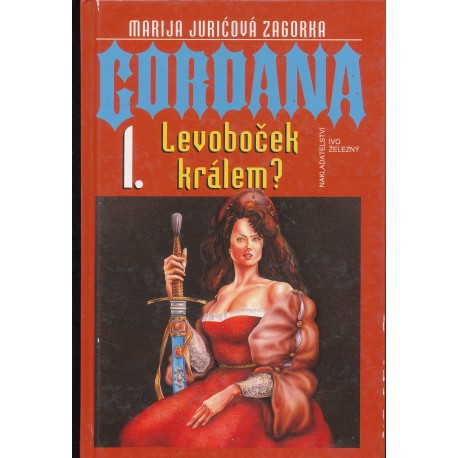 Jurićová Zagorka, M.: Gordana I. Levoboček králem?