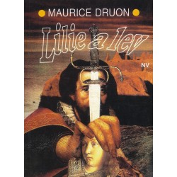 Druon, M.: Lilie a lev