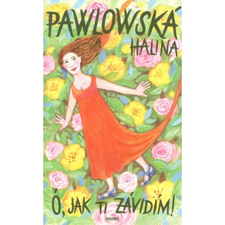 Pawlowská, H.: Ó, jak ti závidím