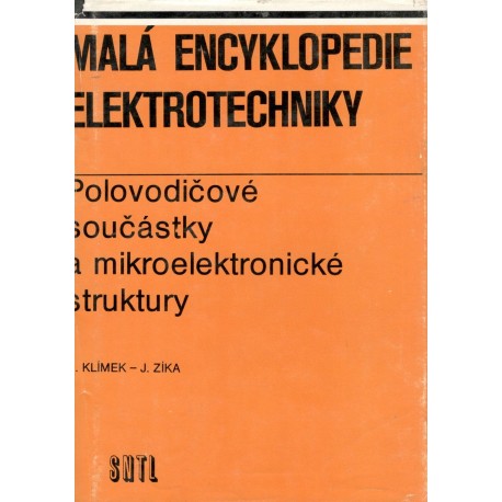 Kol.: Malá encyklopedie elektrotechniky - Polovodičové součástky a mikroelektronické struktury 