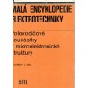Kol.: Malá encyklopedie elektrotechniky - Polovodičové součástky a mikroelektronické struktury 