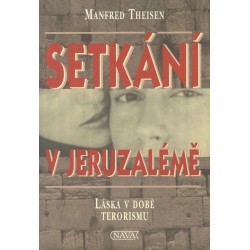 Theisnem, M.: Setkání v Jeruzalémě - Láska v době terorismu 