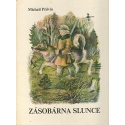 Prišvin, M.: Zásobárna slunce 