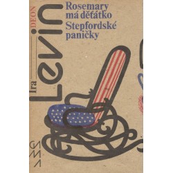 Levin, I.: Rosemary má děťátko, Stepfordské paničky