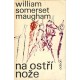 Maugham, W. S.: Na ostří nože