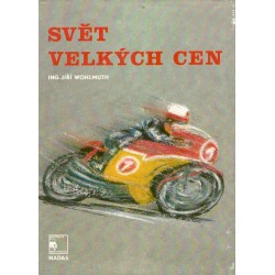 Ing. Wohlmuth, J.: Svět velkých cen