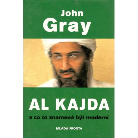 Gray, J.: Al Kajda a co znamená být moderní