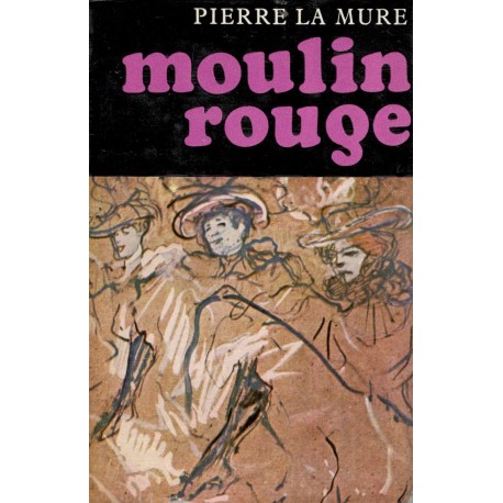 La Mure, P.: Moulin Rouge 