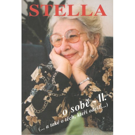 Stella o sobě II. (a také o těch, kteří odešli...)