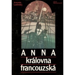 Ladinskij, A.: Anna královna francouzská 
