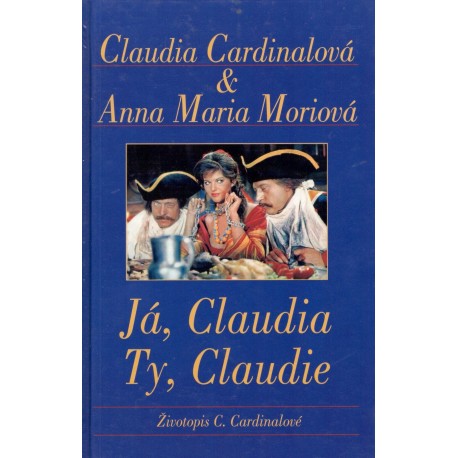 Cardinalová, C., Moriová, A. M.: Já, Claudia Ty Claudie