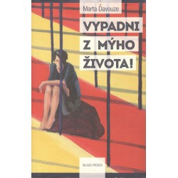 Davouze, M.: Vypadni z mýho života 